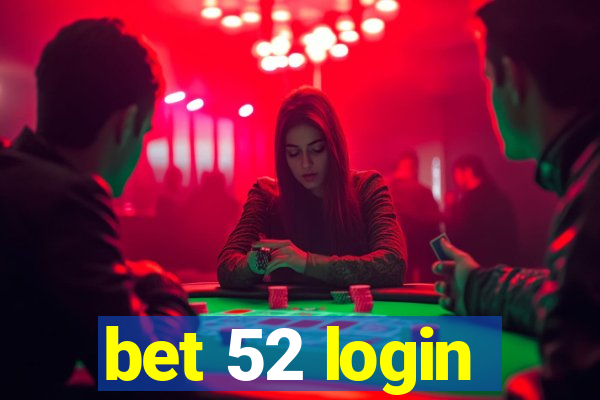 bet 52 login